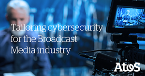 Atos cybersecurity broadcast Media industry